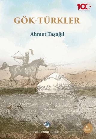 Gök-Türkler – Ahmet Taşağıl – Türk Tarih Kurumu Yayınları kitap kapağı