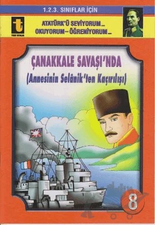 Çanakkale Savaşı’nda (Annesini Selanik’ten Kaçırılışı, Eğik El Yazısı) – Yalçın Toker – Toker Yayınları kitap kapağı
