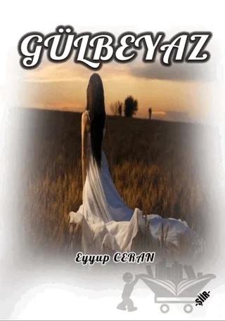 Gülbeyaz – Eyyup Ceran – Zinde Yayıncılık kitap kapağı