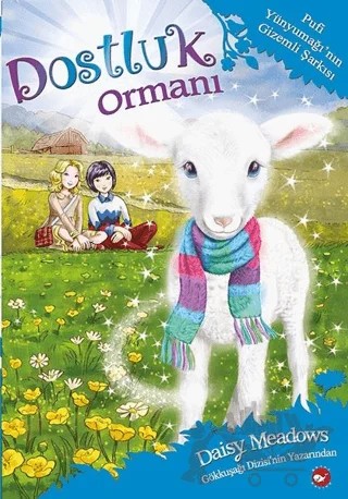 Dostluk Ormanı 12 - Pufi Yünyumağı'nın Gizemli Şarkısı – Daisy Meadows – Beyaz Balina Yayınları kitap kapağı