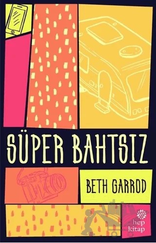 Süper Bahtsız – Beth Garrod – Hep Kitap kitap kapağı