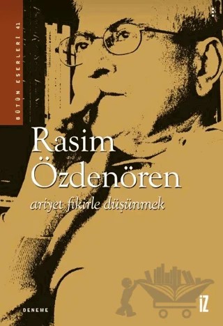 Ariyet Fikirle Düşünmek – Rasim Özdenören – İz Yayıncılık kitap kapağı