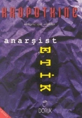 Anarşist Etik – Pyotr Alekseyeviç Kropotkin – Doruk Yayınları kitap kapağı
