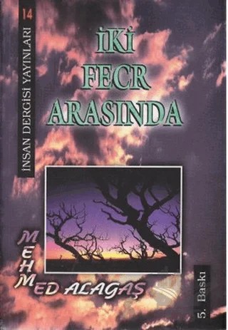 İki Fecr Arasında – Mehmed Alagaş – İnsan Dergisi Yayınları kitap kapağı