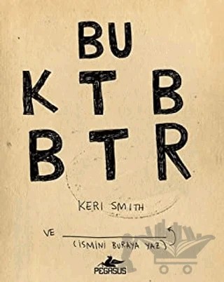 Bu Kitabı Bitir – Keri Smith – Pegasus Yayınları kitap kapağı