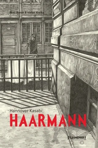 Hannover Kasabı Haarmann – Isabel Kreitz, Peer Meter – Flaneur Books kitap kapağı