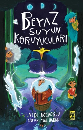 Beyaz Su'yun Koruyucuları – Nede Hocaoğlu – İlk Genç Timaş kitap kapağı