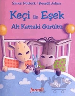 Keçi ile Eşek Alt Kattaki Gürültü – Simon Puttock – Formül Yayınları kitap kapağı