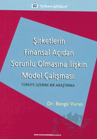Şirketlerin Finansal Açıdan Sorunlu Olmasına İlişkin Model Çalışması – Bengü Vuran – Türkmen Kitabevi kitap kapağı