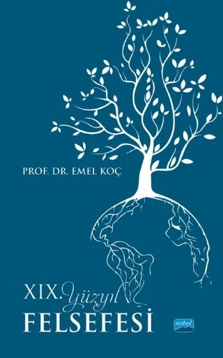 XIX. Yüzyıl Felsefesi – Emel Koç – Nobel Akademik Yayıncılık kitap kapağı