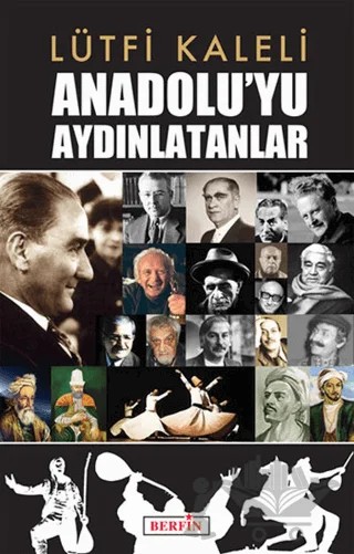 Anadolu’yu Aydınlatanlar – Lütfi Kaleli – Berfin Yayınları kitap kapağı