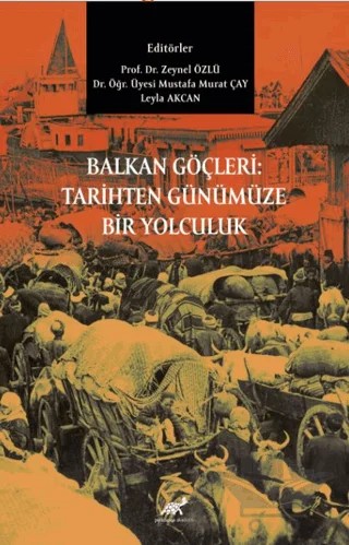 Balkan Göçleri: Tarihten Günümüze Bir Yolculuk – Kolektif – Paradigma Akademi Yayınları kitap kapağı