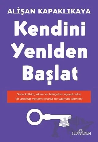 Kendini Yeniden Başlat – Alişan Kapaklıkaya – Yediveren Yayınları kitap kapağı
