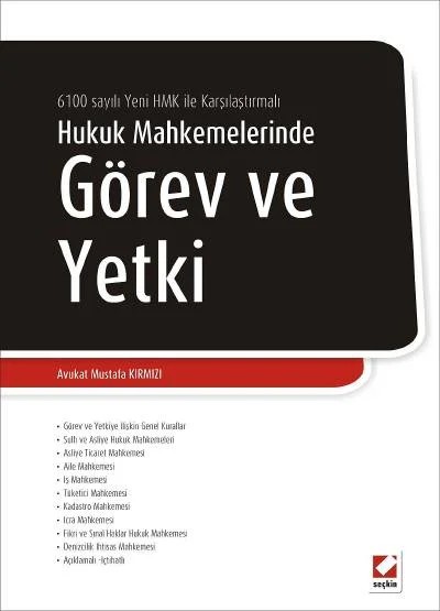 6100 sayılı yeni HMK DeğişiklikleriyleHukuk Mahkemelerinde Görev ve Yetki – Mustafa Kırmızı – Seçkin Yayıncılık kitap kapağı