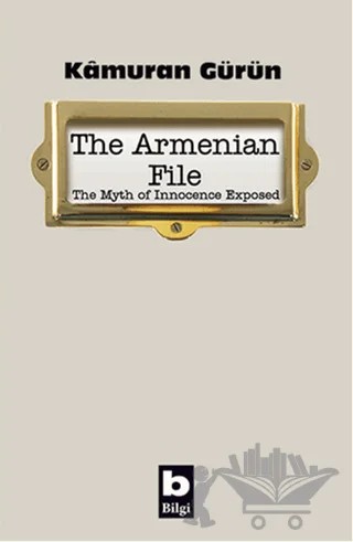 The Armenian File – Kamuran Gürün – Bilgi Yayınevi kitap kapağı