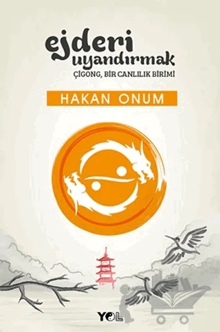 Ejderi Uyandırmak – Hakan Onum – Yol Yayınları kitap kapağı