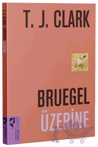 Bruegel Üzerine – T. J. Clark – HayalPerest Kitap kitap kapağı