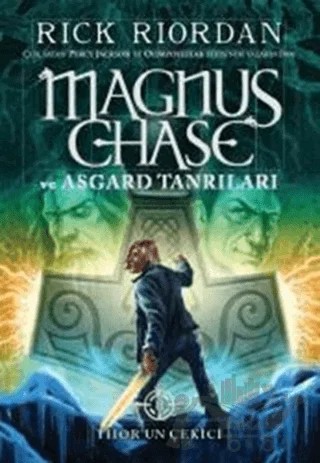 Magnus Chase ve Asgard Tanrıları - Thor'un Çekici – Rick Riordan – Doğan Egmont Yayıncılık kitap kapağı