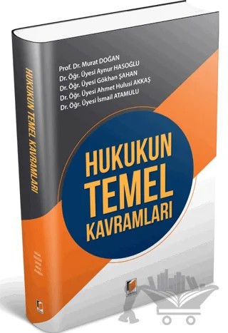 Hukukun Temel Kavramları – Murat Doğan, İsmail Atamulu, Ahmet Hulusi Akkaş, Gökhan Şahan, Aynur Hasoğlu – Adalet Yayınevi kitap kapağı