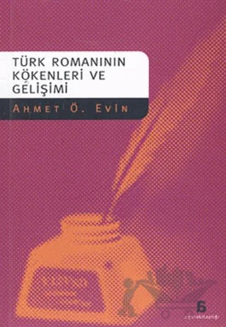 Türk Romanının Kökenleri ve Gelişimi – Ahmet Ö. Evin – Agora Kitaplığı kitap kapağı