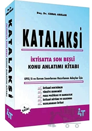 Katalaksi - İktisatta Son Beşli Konu Anlatımı Kitabı – Cemal Arslan – 4T Yayınları kitap kapağı