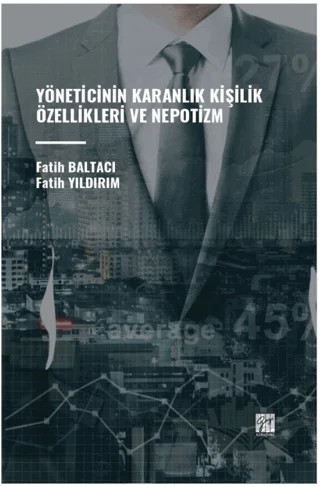 Yöneticinin Karanlık Kişilik Özellikleri ve Nepotizm – Fatih Yıldırım, Fatih Baltacı – Gazi Kitabevi kitap kapağı
