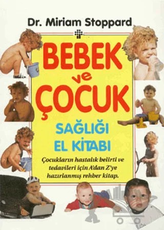 Bebek ve Çocuk Sağlığı El Kitabı – Miriam Stoppard – İnkılap Kitabevi kitap kapağı