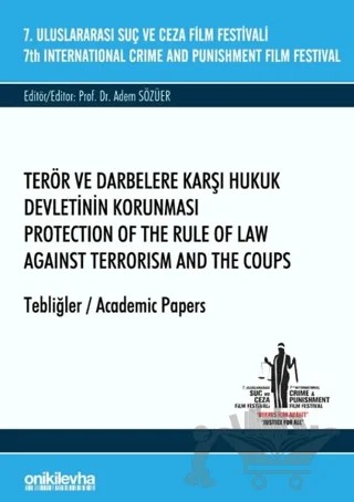 7. Uluslararası Suç ve Ceza Film Festivali Terör ve Darbelere Karşı Hukuk Devletinin Korunması Tebliğler – Adem Sözüer – On İki Levha Yayınları kitap kapağı