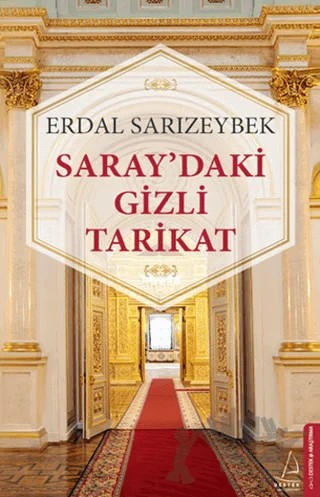Saray’daki Gizli Tarikat – Erdal Sarızeybek – Destek Yayınları kitap kapağı