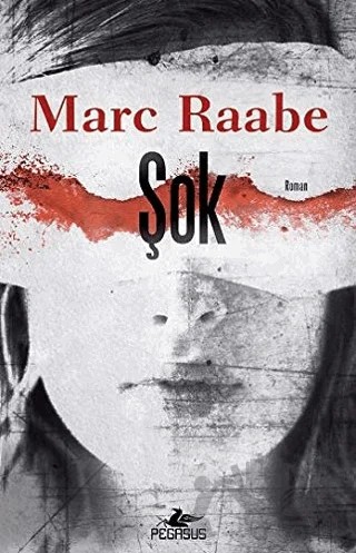 Şok – Marc Raabe – Pegasus Yayınları kitap kapağı
