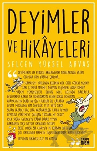 Deyimler ve Hikayeleri – Selcen Yüksel Arvas – Carpe Diem Kitapları kitap kapağı