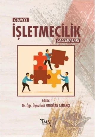 Güncel İşletmecilik Çalışmaları – İnci Erdoğan Tarakçı – İmaj Yayıncılık kitap kapağı
