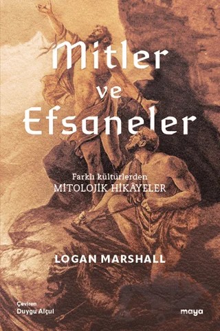 Mitler ve Efsaneler – Logan Marshall – Maya Kitap kitap kapağı