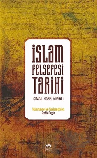 İslam Felsefesi Tarihi – İsmail Hakkı İzmirli – Ötüken Neşriyat kitap kapağı