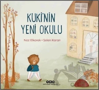 Kuki'nin Yeni Okulu – Naz Elkorek – Yapı Kredi Yayınları kitap kapağı
