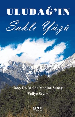 Uludağın Saklı Yüzü – Melda Medine Sunay, Veliye Sevim – Gece Kitaplığı kitap kapağı