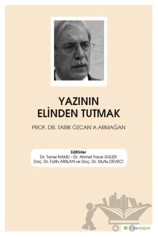 Yazının Elinden Tutmak – Ahmet Faruk Güler, Fatih Arslan, Mutlu Deveci, Taner Namlı – Hiperlink Yayınları kitap kapağı