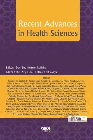 Recent Advances in Health Sciences – Alaettin Koç, Arif Yüksel, Bahar Özdemir, Canan Eraydın, Cengiz Akköz, Deniz Çakaroğlu, Deniz Esin Tekcan Şanlı, Elif Demet Palasoğlu, Erdal İnce, Esra Bayrak Ayaş, Faruk Güven, Fatma Birgili, Feride Vural, Figen Vural, Gülfer Bektaş, Hasan Ulukan, Hayri Canbaz, H. Banu Keskinkaya, 24 yazar daha – Gece Kitaplığı kitap kapağı