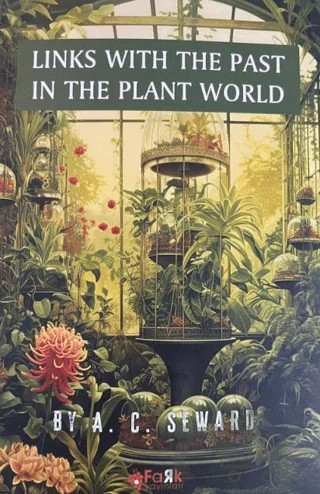 Links With The Past In The Plant World – A. C. Seward – Fark Yayınları kitap kapağı