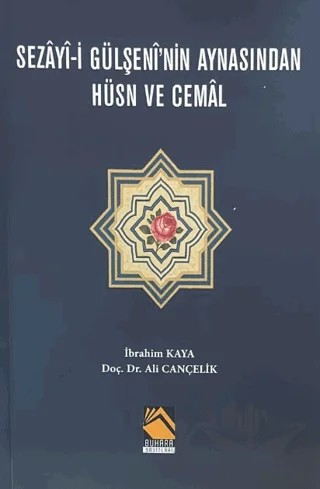 Sezay-i Gülşeni'nin Aynasından Hüsn ve Cemal – İbrahim Kaya, Ali Cançelik – Buhara Yayınları kitap kapağı