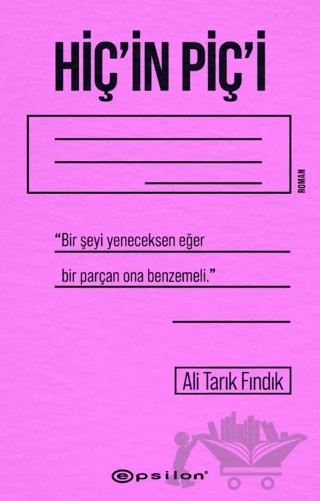 Hiç'in Piç'i – Ali Tarık Fındık – Epsilon Yayınevi kitap kapağı