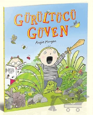 Gürültücü Güven – Angie Morgan – Redhouse Kidz Yayınları kitap kapağı