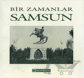 Bir Zamanlar Samsun – Nezih Başgelen – Arkeoloji ve Sanat Yayınları kitap kapağı