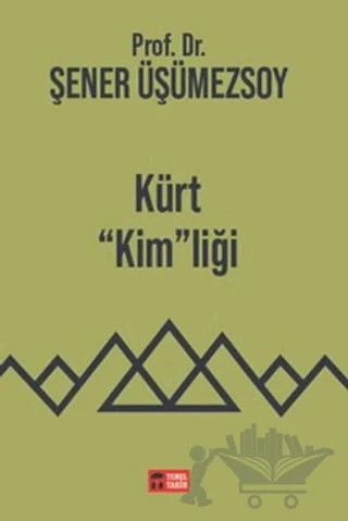 Kürt "Kim"liği – Şener Üşümezsoy – Temel Tarih Kitaplığı kitap kapağı