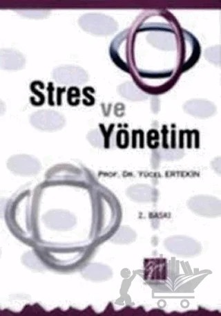 Stres ve Yönetim – Yücel Ertekin – Gazi Kitabevi kitap kapağı