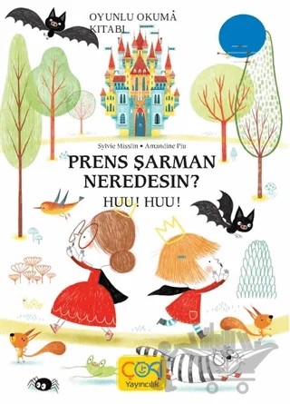 Prens Şarman Neredesin? Huu! Huu! – Sylvie Misslin – Çoki Yayınları kitap kapağı