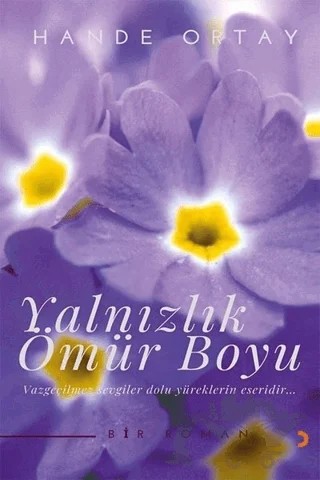 Yalnızlık Ömür Boyu – Hande Ortay – Cinius Yayınları kitap kapağı