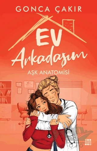 Ev Arkadaşım – Aşk Anatomisi – Gonca Çakır – Dokuz Yayınları kitap kapağı