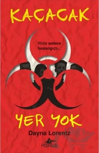 Kaçacak Yer Yok – Dayna Lorentz – Pegasus Yayınları kitap kapağı