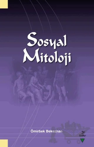 Sosyal Mitoloji – Ömirbek Bekezhan – Grafiker Yayınları kitap kapağı
